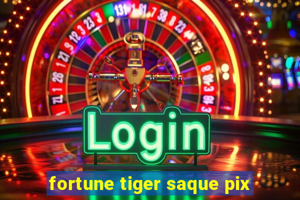 fortune tiger saque pix